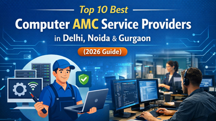 Top 10 Best Computer AMC Service Providers in Delhi, Noida & Gurgaon